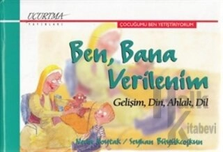 Ben, Bana Verilenim