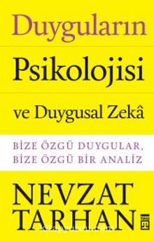 Duyguların Psikolojisi ve Duygusal Zeka