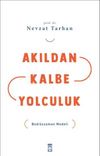 Akıldan Kalbe Yolculuk Bediüzzaman Modeli