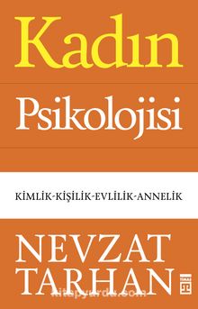 Kadın Psikolojisi Kimlik-Kişilik-Evlilik-Annelik